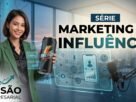 MARKETING DE INFLUÊNCIA